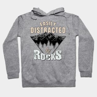 Easily distracted by rocks Hoodie